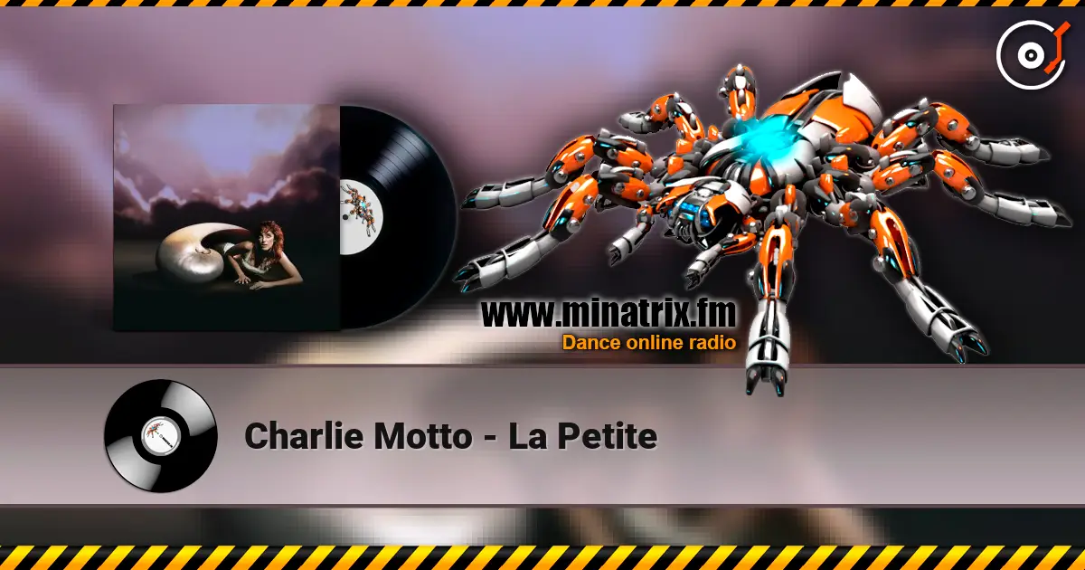 Charlie Motto - La Petite online in hoher Qualität hören | Minatrix.FM