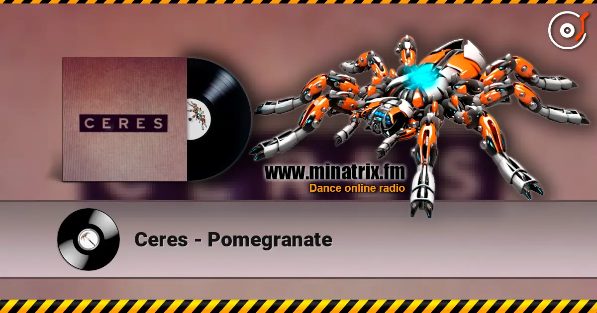 Ceres - Pomegranate online in hoher Qualität hören | Minatrix.FM