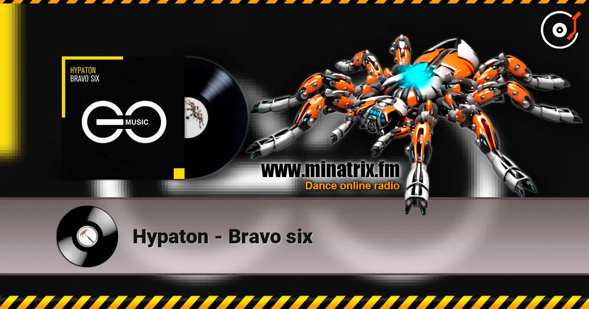 Hypaton - Bravo six online in hoher Qualität hören | Minatrix.FM