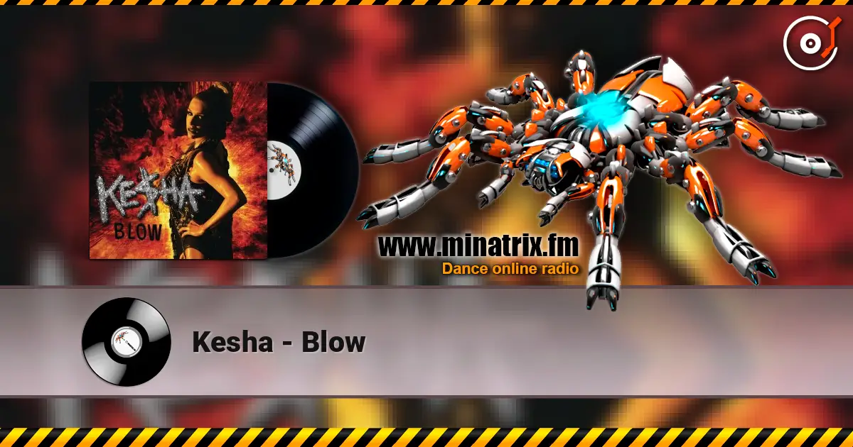 Kesha - Blow online in hoher Qualität hören | Minatrix.FM