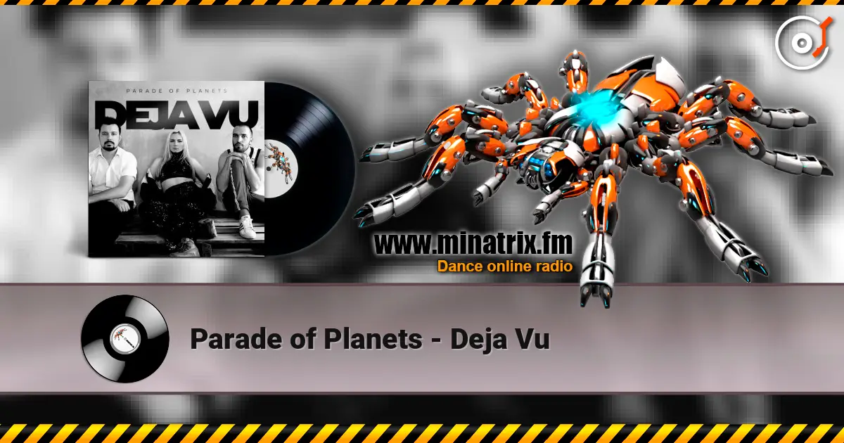 Parade of Planets - Deja Vu online in hoher Qualität hören | Minatrix.FM