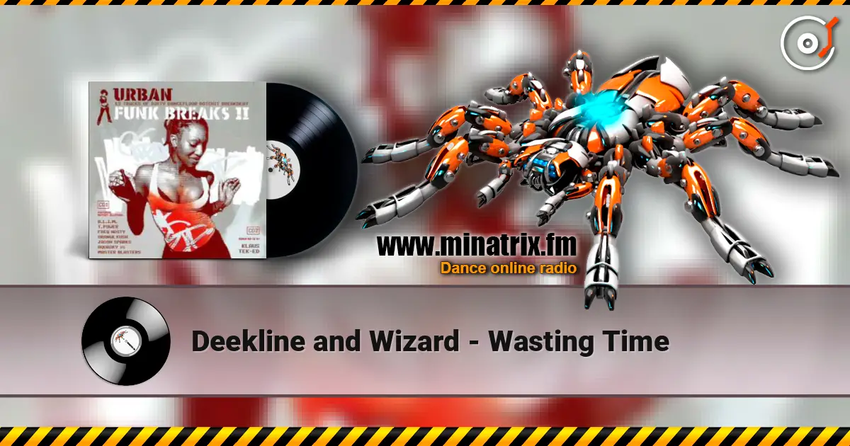 Deekline and Wizard - Wasting Time online in hoher Qualität hören | Minatrix.FM