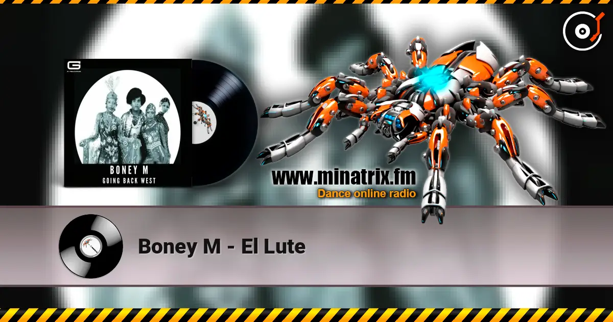 Boney M - El Lute online in hoher Qualität hören | Minatrix.FM