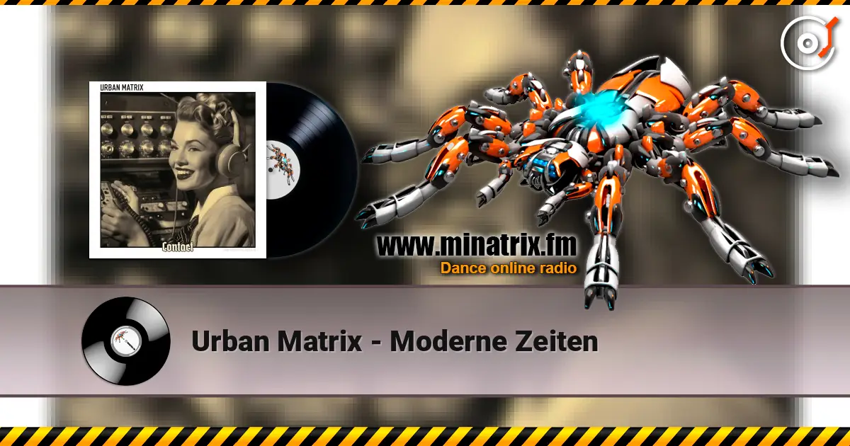 Urban Matrix - Moderne Zeiten online in hoher Qualität hören | Minatrix.FM