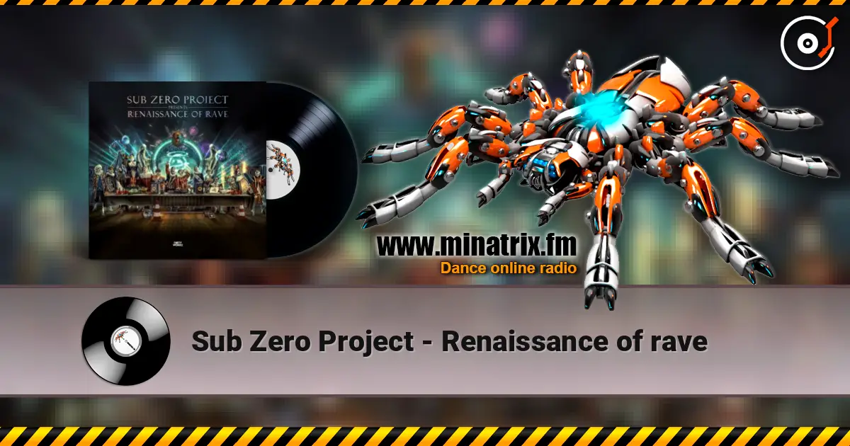 Sub Zero Project - Renaissance of rave online in hoher Qualität hören | Minatrix.FM