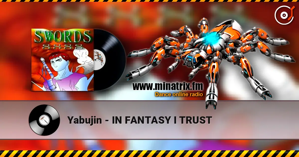Yabujin - IN FANTASY I TRUST online in hoher Qualität hören | Minatrix.FM
