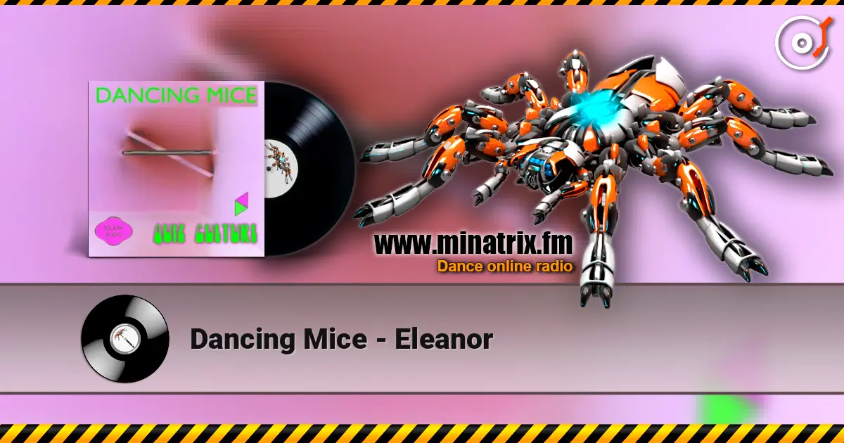 Dancing Mice - Eleanor online in hoher Qualität hören | Minatrix.FM