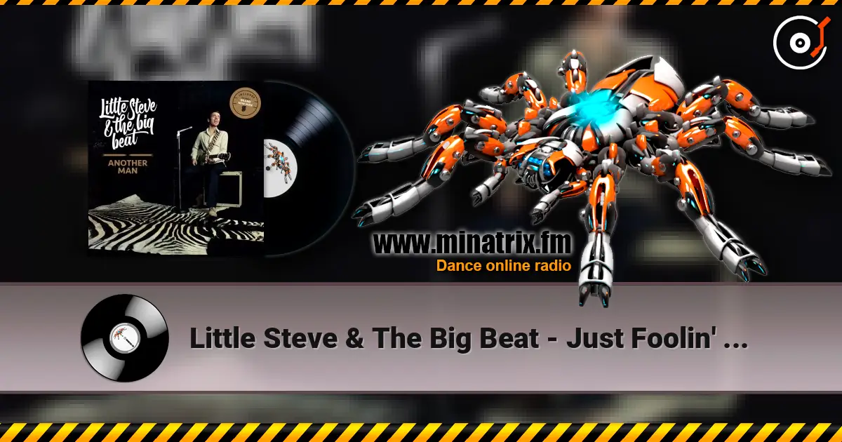 Little Steve & The Big Beat - Just Foolin' Around online in hoher Qualität hören | Minatrix.FM