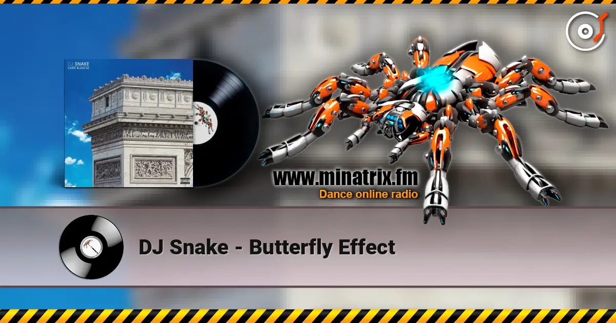 DJ Snake - Butterfly Effect online in hoher Qualität hören | Minatrix.FM