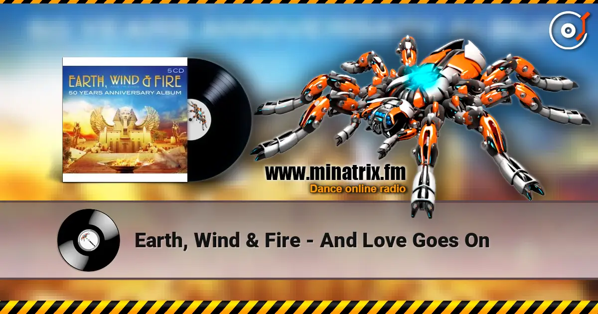 Earth, Wind & Fire - And Love Goes On online in hoher Qualität hören | Minatrix.FM