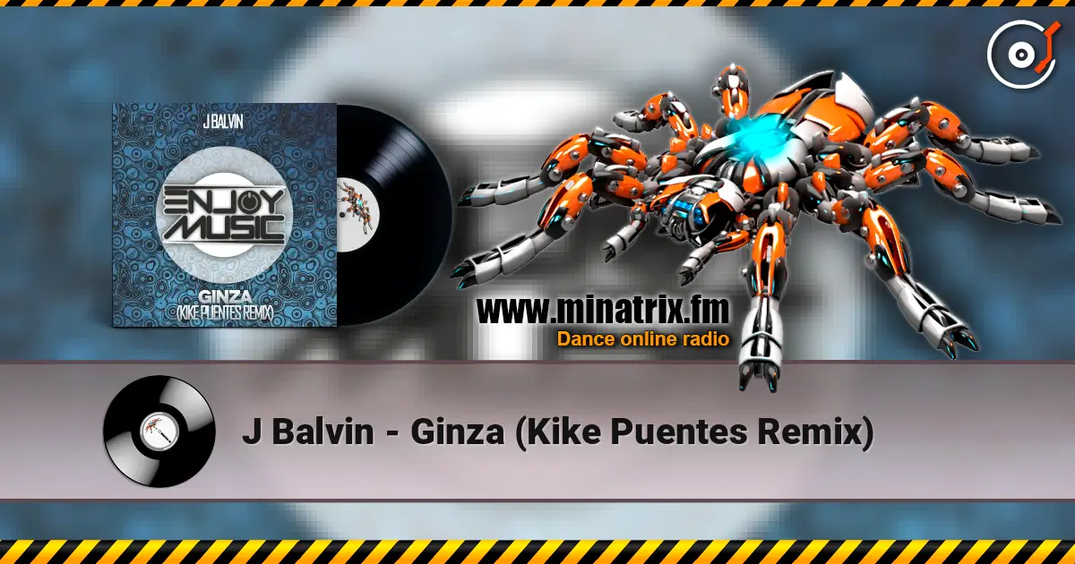 J Balvin - Ginza (Kike Puentes Remix) online in hoher Qualität hören | Minatrix.FM