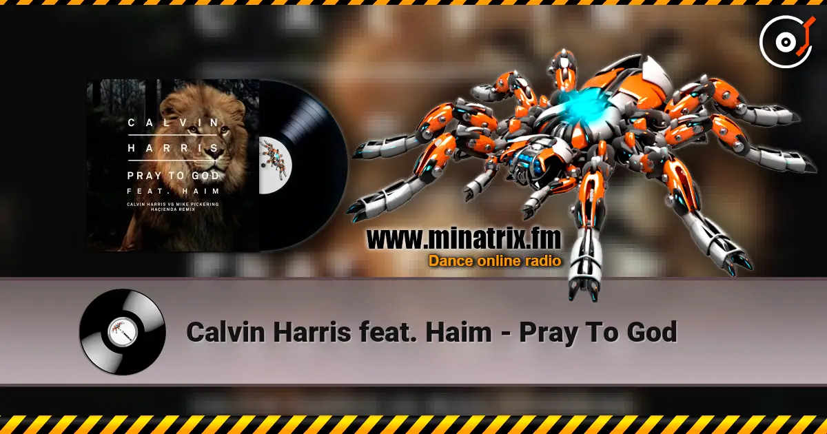 Calvin Harris feat. Haim - Pray To God online in hoher Qualität hören | Minatrix.FM