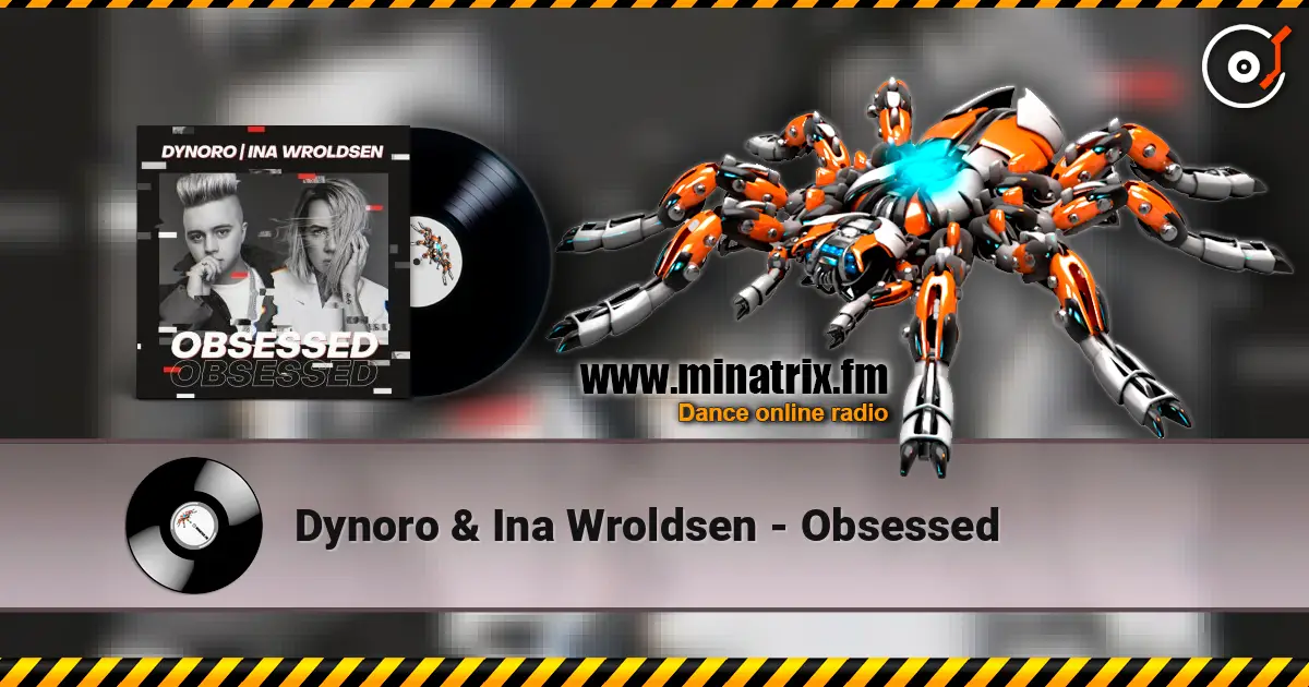 Dynoro & Ina Wroldsen - Obsessed online in hoher Qualität hören | Minatrix.FM