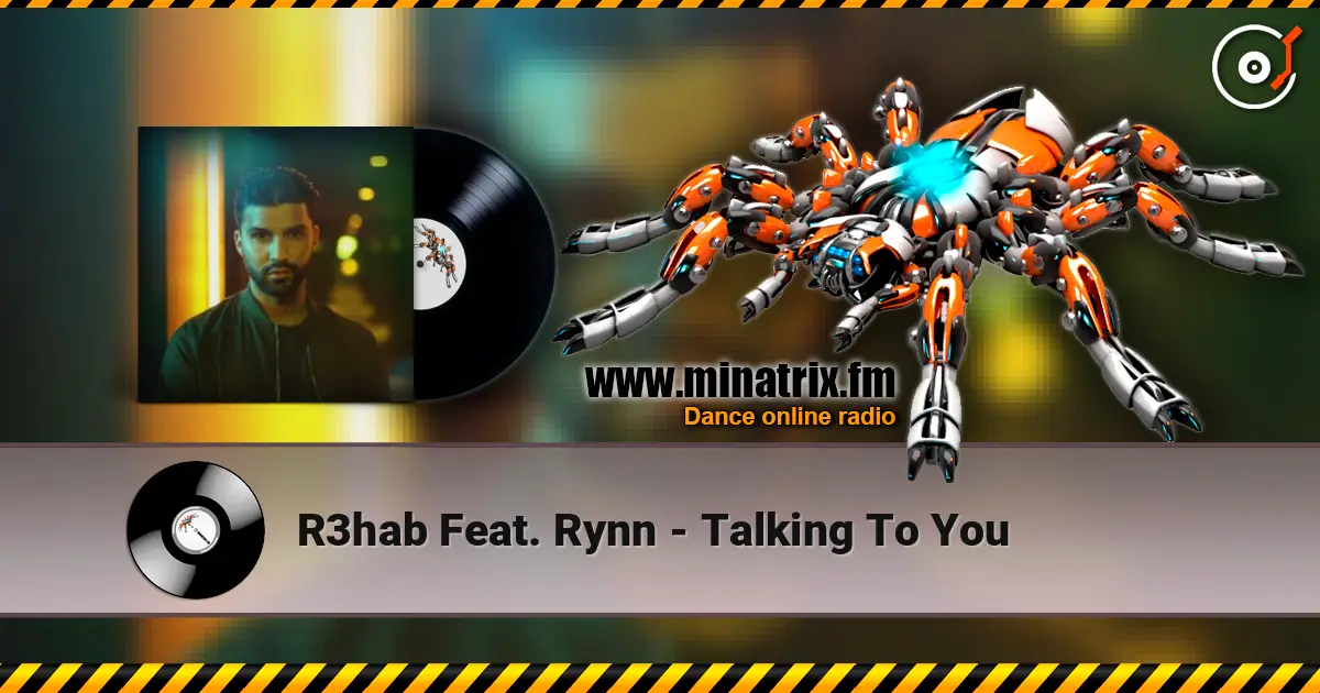 R3hab Feat. Rynn - Talking To You online in hoher Qualität hören | Minatrix.FM