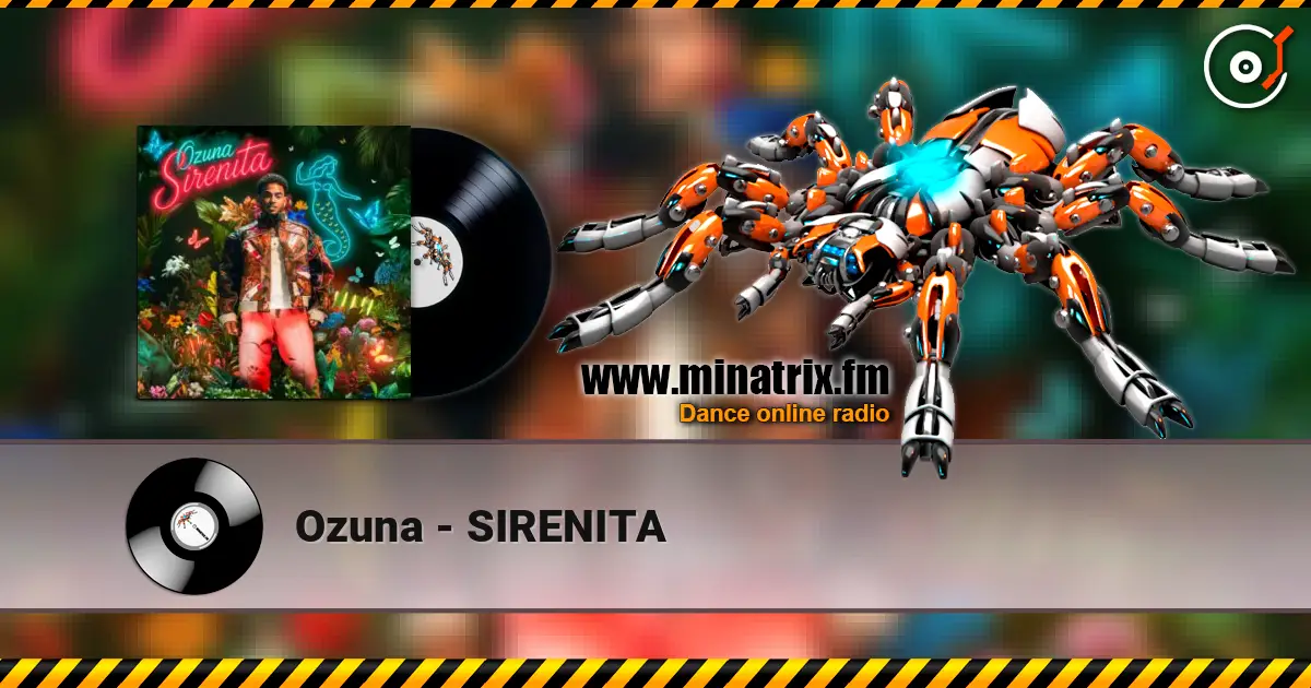 Ozuna - SIRENITA online in hoher Qualität hören | Minatrix.FM