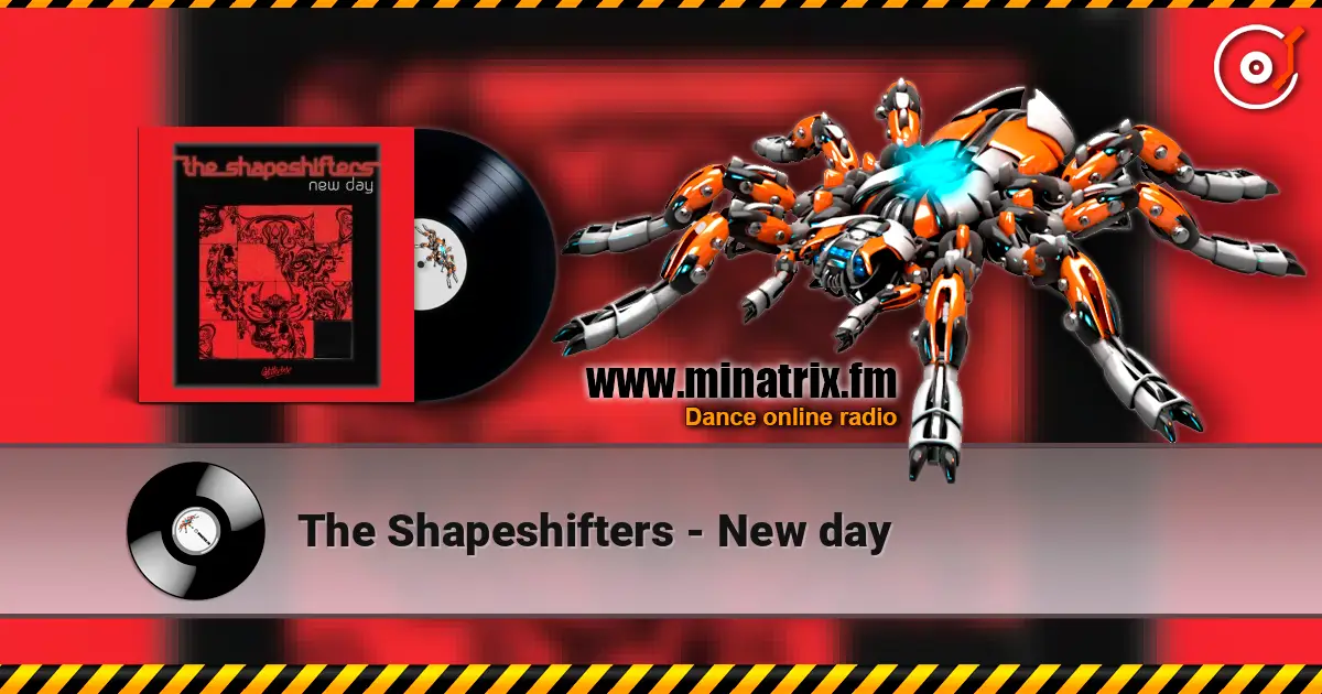 The Shapeshifters - New day online in hoher Qualität hören | Minatrix.FM
