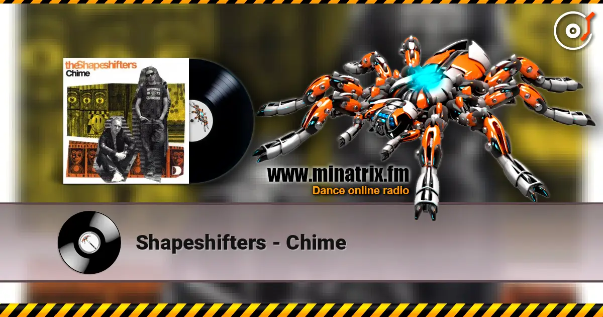 Shapeshifters - Chime online in hoher Qualität hören | Minatrix.FM