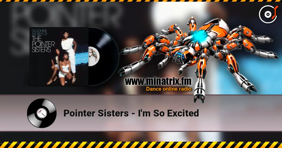 Pointer Sisters - I'm So Excited online in hoher Qualität hören | Minatrix.FM