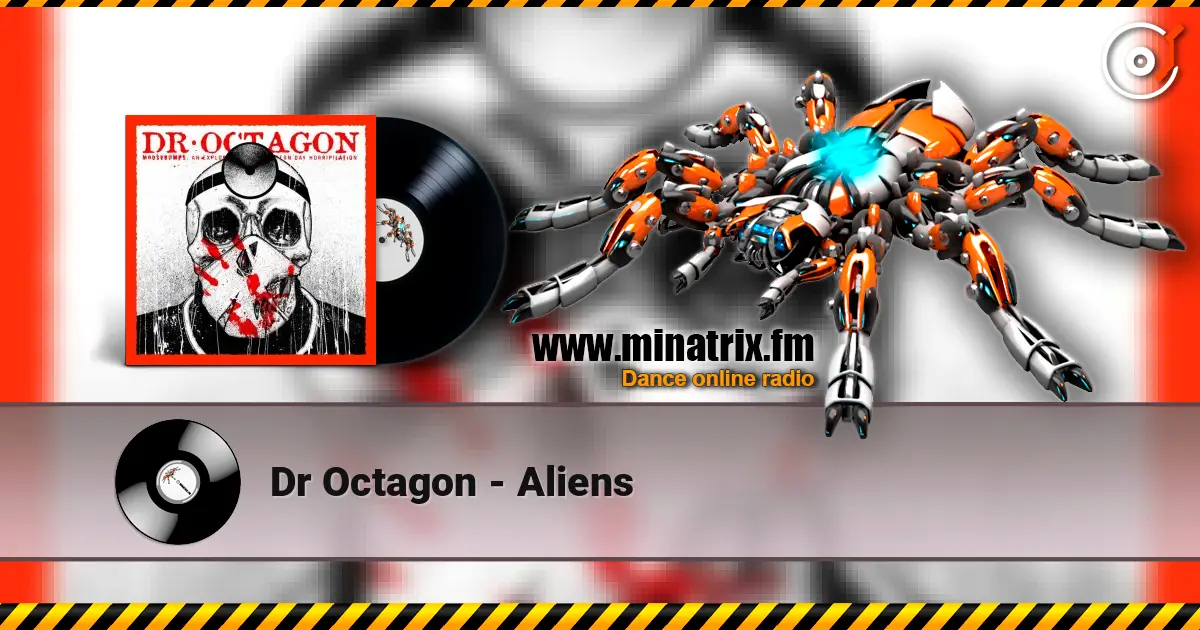 Dr Octagon - Aliens online in hoher Qualität hören | Minatrix.FM