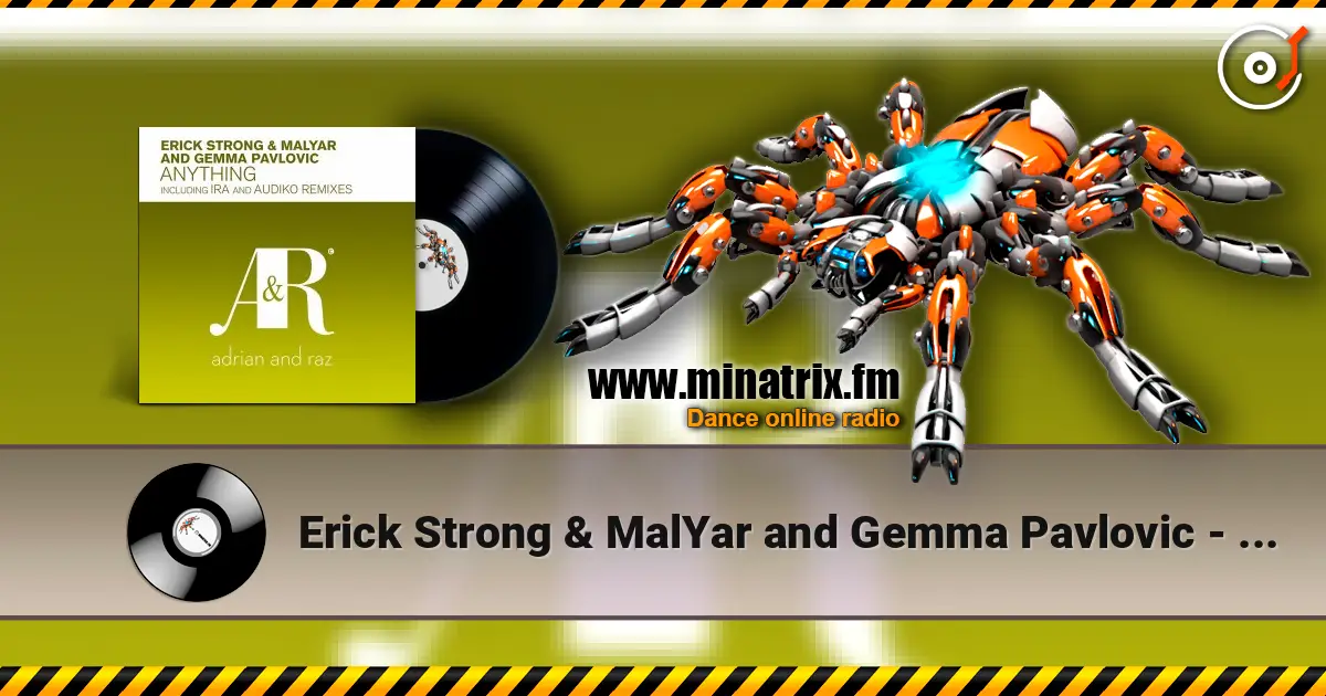 Erick Strong & MalYar and Gemma Pavlovic - Anything online in hoher Qualität hören | Minatrix.FM
