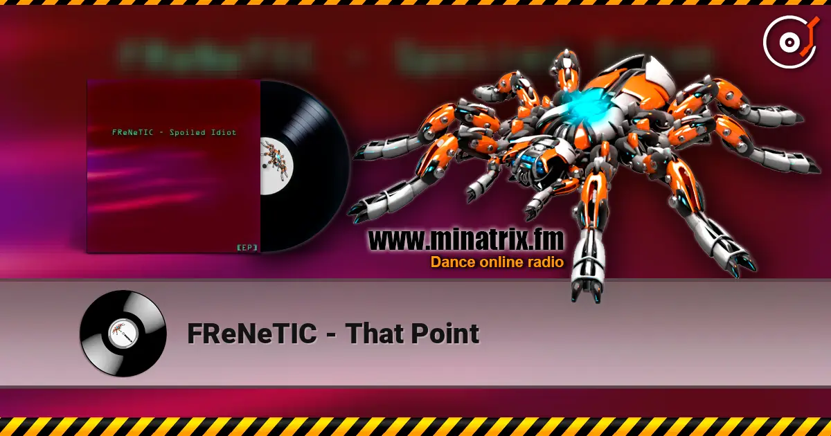 FReNeTIC - That Point online in hoher Qualität hören | Minatrix.FM