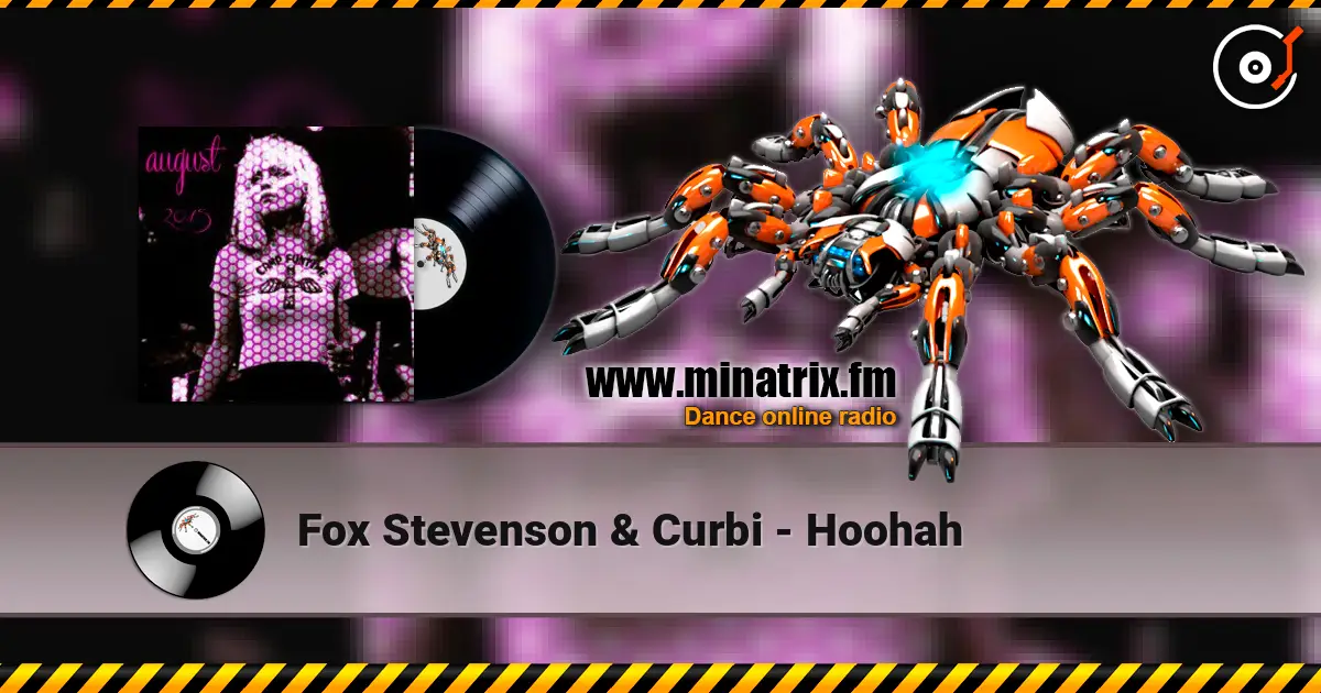 Fox Stevenson & Curbi - Hoohah online in hoher Qualität hören | Minatrix.FM