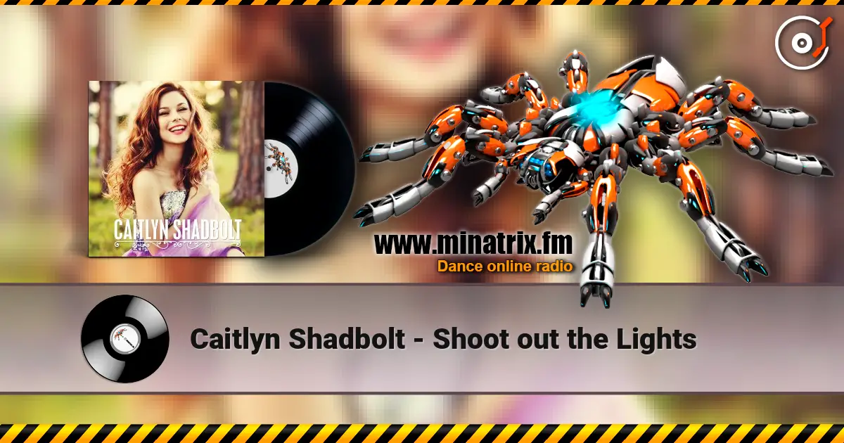 Caitlyn Shadbolt - Shoot out the Lights online in hoher Qualität hören | Minatrix.FM