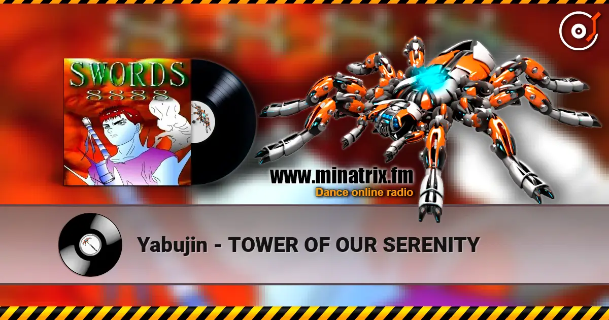 Yabujin - TOWER OF OUR SERENITY online in hoher Qualität hören | Minatrix.FM