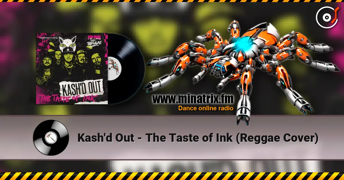 Kash'd Out - The Taste of Ink (Reggae Cover) online in hoher Qualität hören | Minatrix.FM