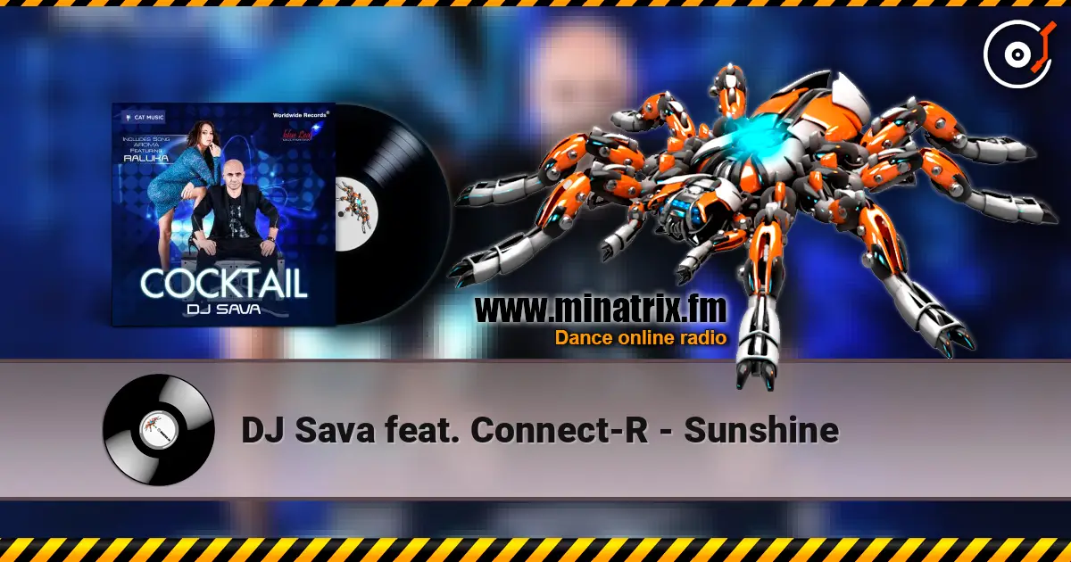 DJ Sava feat. Connect-R - Sunshine online in hoher Qualität hören | Minatrix.FM