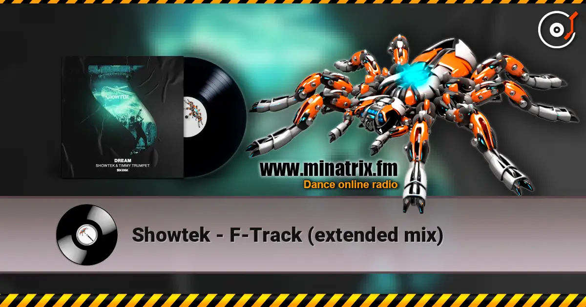 Showtek - F-Track (extended mix) online in hoher Qualität hören | Minatrix.FM