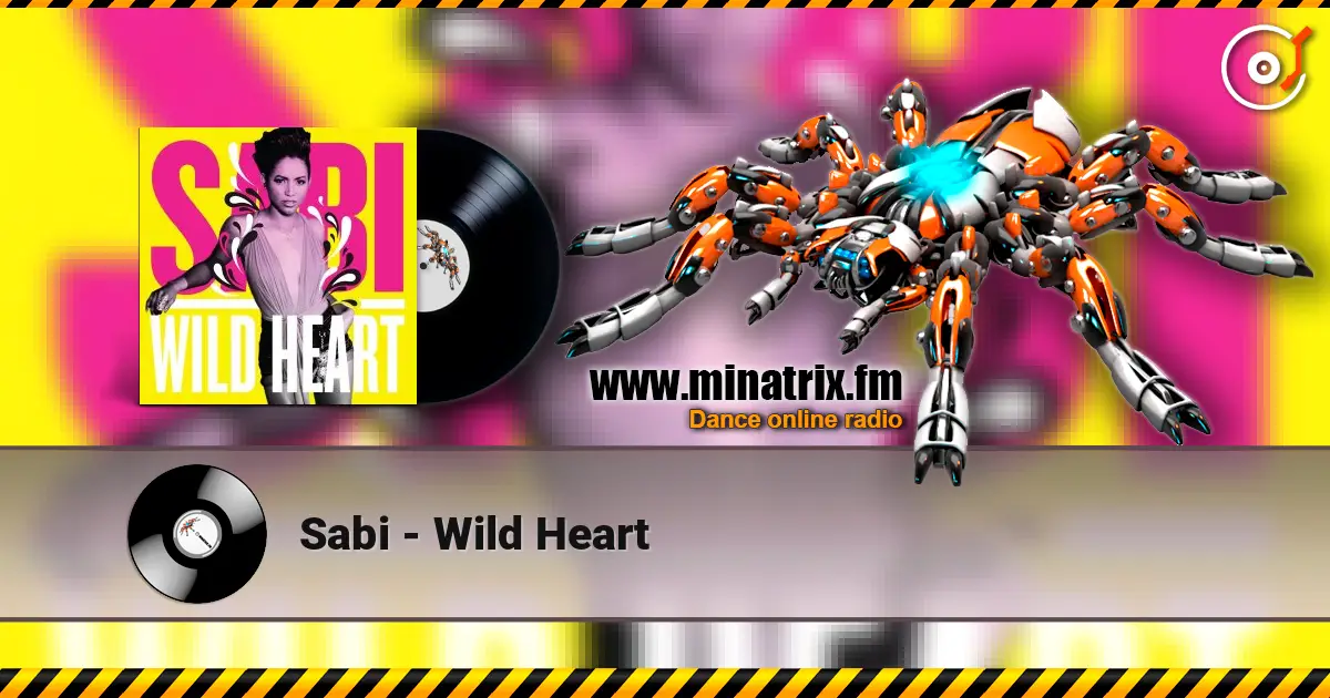 Sabi - Wild Heart online in hoher Qualität hören | Minatrix.FM