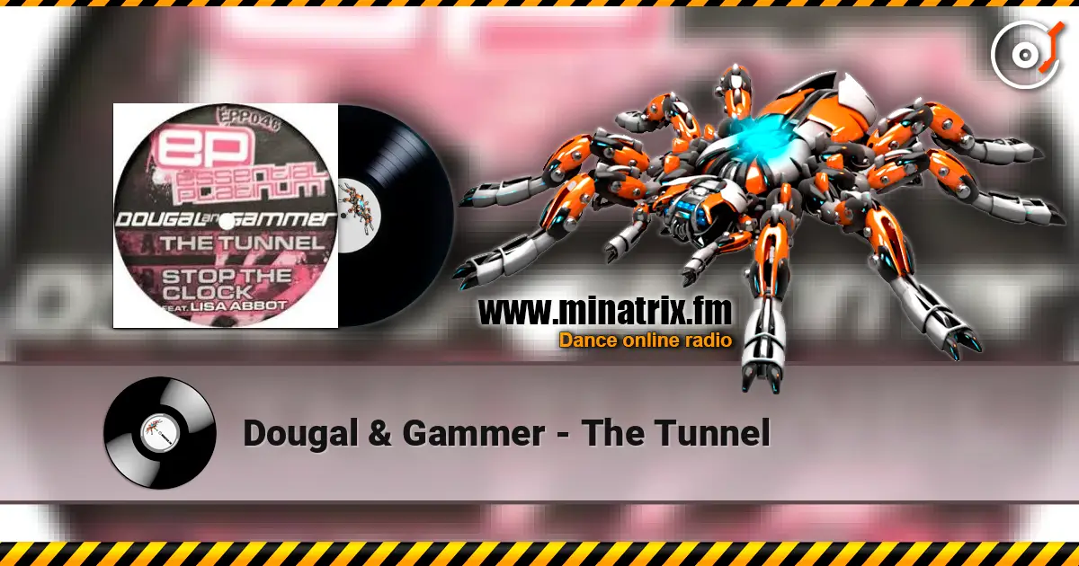 Dougal & Gammer - The Tunnel online in hoher Qualität hören | Minatrix.FM