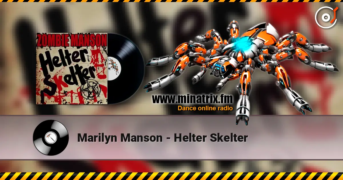 Marilyn Manson - Helter Skelter online in hoher Qualität hören | Minatrix.FM