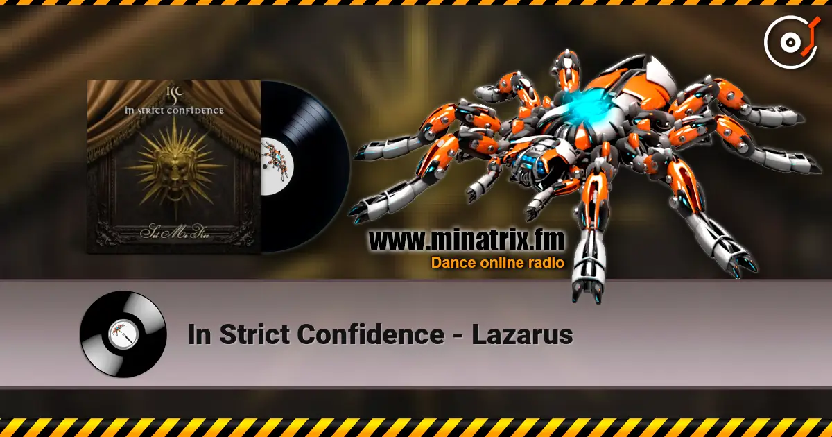 In Strict Confidence - Lazarus online in hoher Qualität hören | Minatrix.FM
