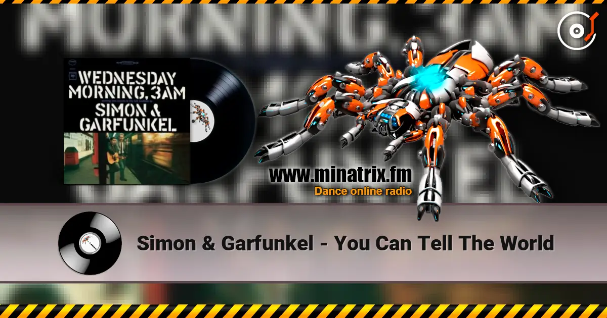 Simon & Garfunkel - You Can Tell The World online in hoher Qualität hören | Minatrix.FM