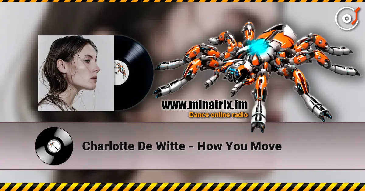 Charlotte De Witte - How You Move online in hoher Qualität hören | Minatrix.FM