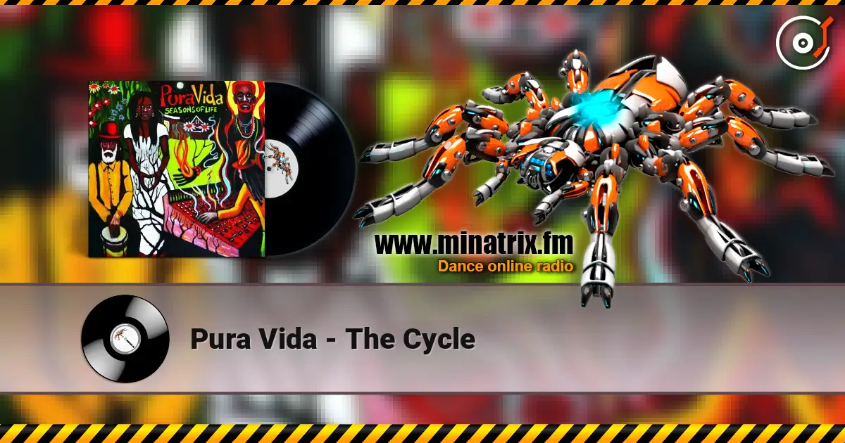 Pura Vida - The Cycle online in hoher Qualität hören | Minatrix.FM