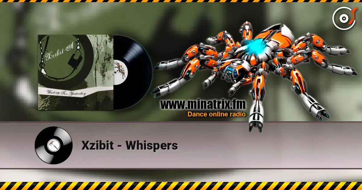 Xzibit - Whispers online in hoher Qualität hören | Minatrix.FM