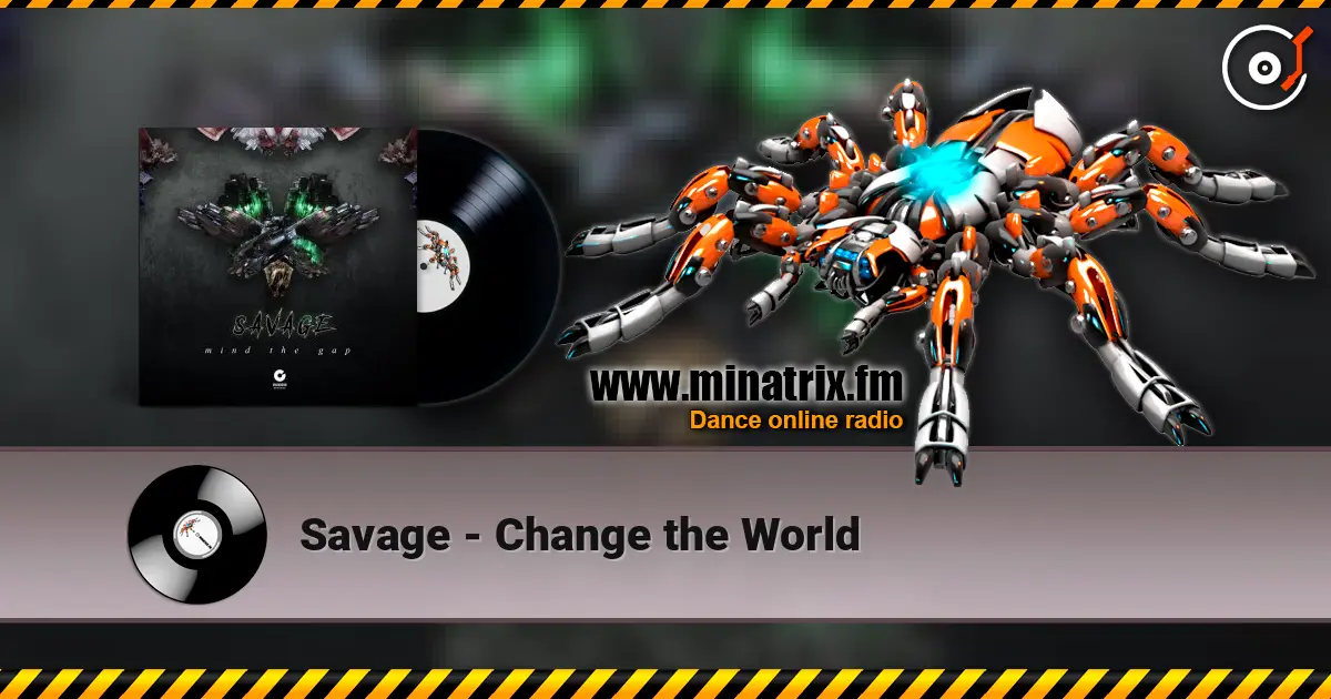 Savage - Change the World online in hoher Qualität hören | Minatrix.FM