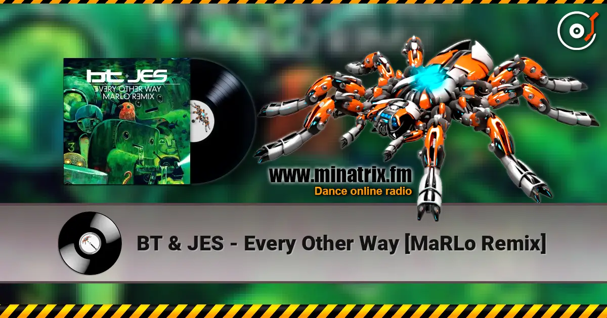 BT & JES - Every Other Way [MaRLo Remix] online in hoher Qualität hören | Minatrix.FM