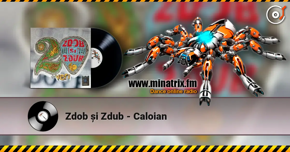 Zdob și Zdub - Caloian online in hoher Qualität hören | Minatrix.FM