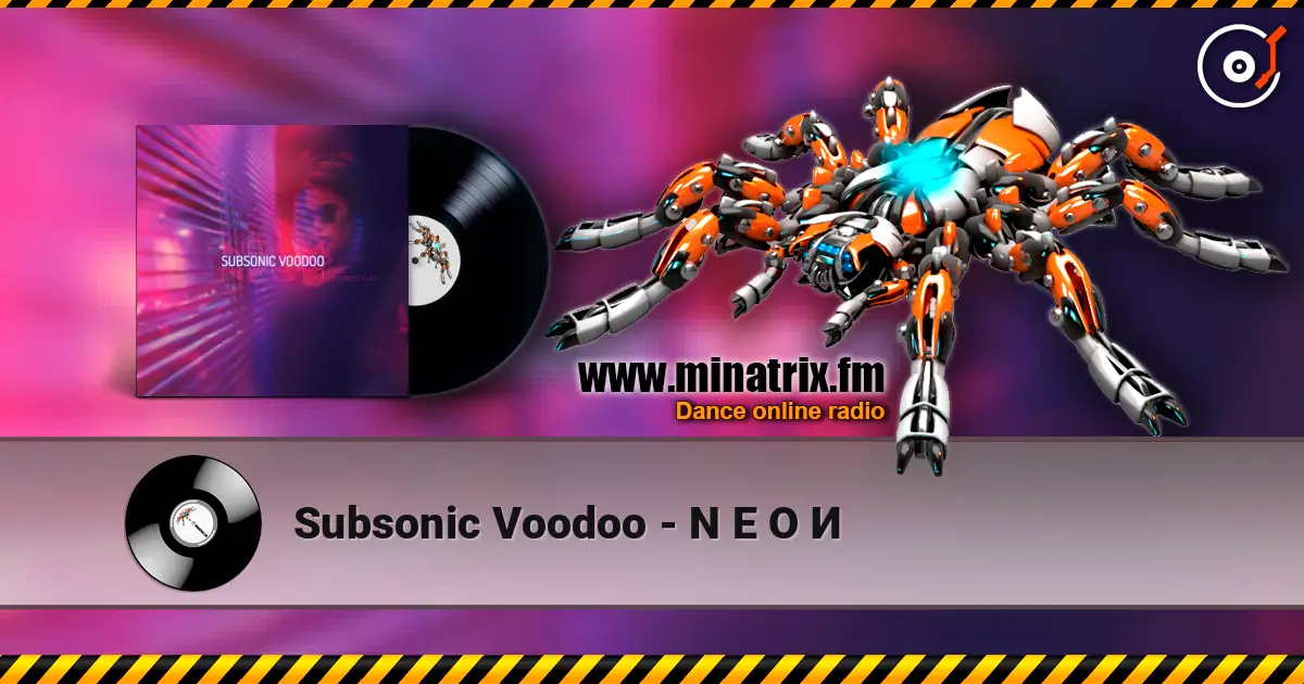 Subsonic Voodoo - N E O И online in hoher Qualität hören | Minatrix.FM
