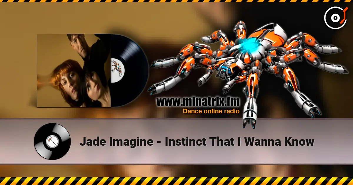 Jade Imagine - Instinct That I Wanna Know online in hoher Qualität hören | Minatrix.FM