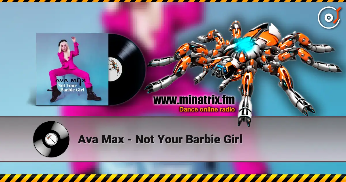 Ava Max - Not Your Barbie Girl online in hoher Qualität hören | Minatrix.FM