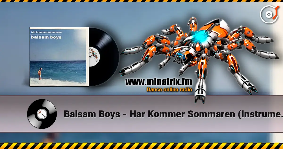 Balsam Boys - Har Kommer Sommaren (Instrumental Version) online in hoher Qualität hören | Minatrix.FM