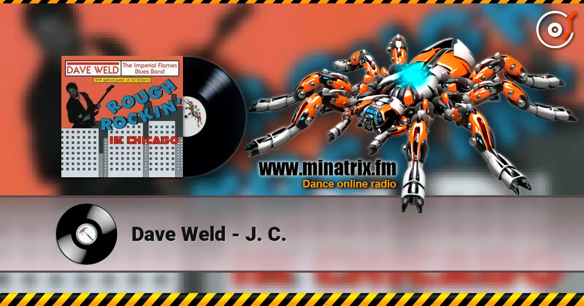 Dave Weld - J. C. online in hoher Qualität hören | Minatrix.FM