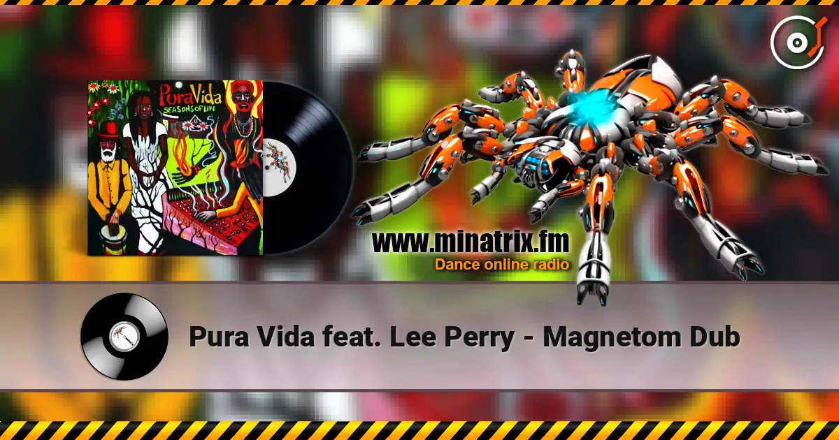 Pura Vida feat. Lee Perry - Magnetom Dub online in hoher Qualität hören | Minatrix.FM