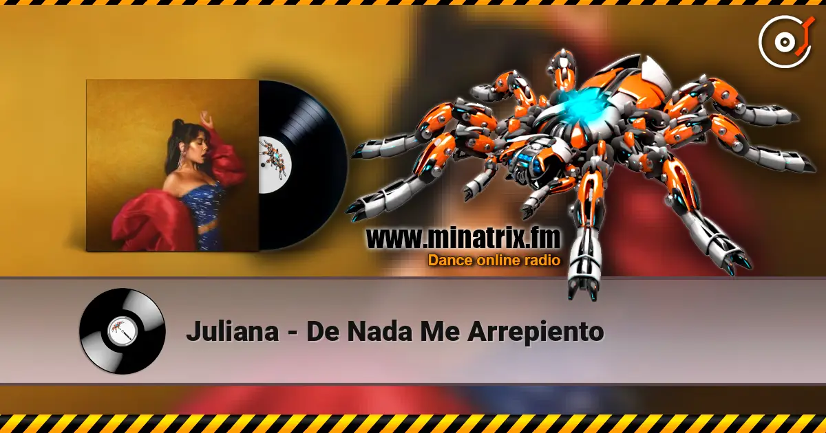 Juliana - De Nada Me Arrepiento online in hoher Qualität hören | Minatrix.FM