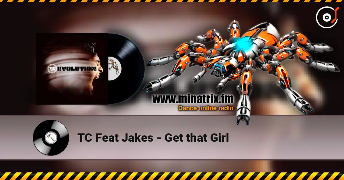 TC Feat Jakes - Get that Girl online in hoher Qualität hören | Minatrix.FM